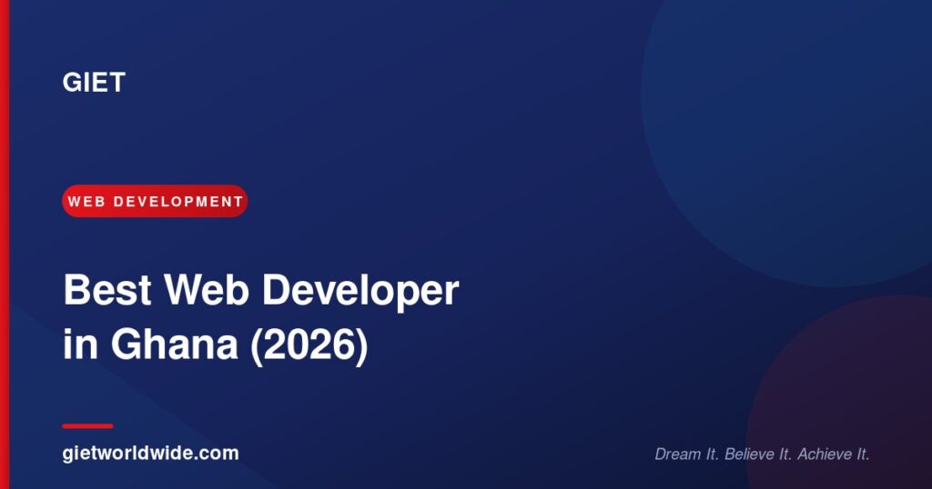 Best Web Developer in Ghana (2026) — GIET