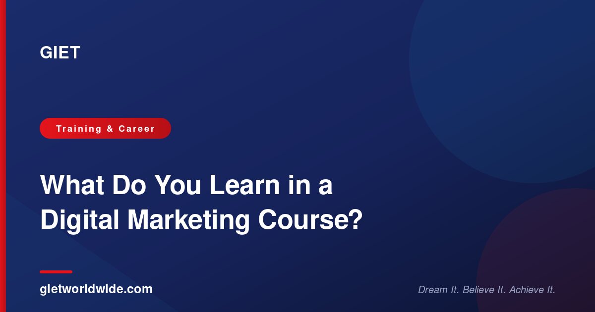 What Do You Learn in a Digital Marketing Course? — GIET