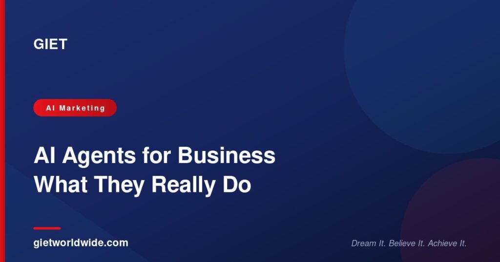 AI Agents for Business What They Really Do — GIET
